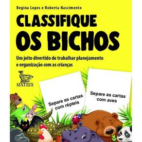 Classifique Os Bichos: Um Jeito Divertido De Trabalhar Planejamento E Organ