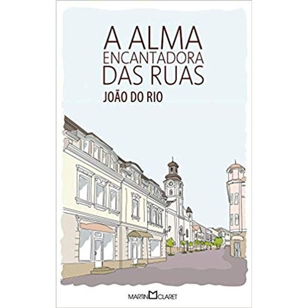 Alma Encantadora Das Ruas, A -  Col.Obra-Prima De Cada Autor