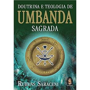 Doutrina E Teologia De Umbanda Sagrada - A Religiao Dos Misterios - Um Hino
