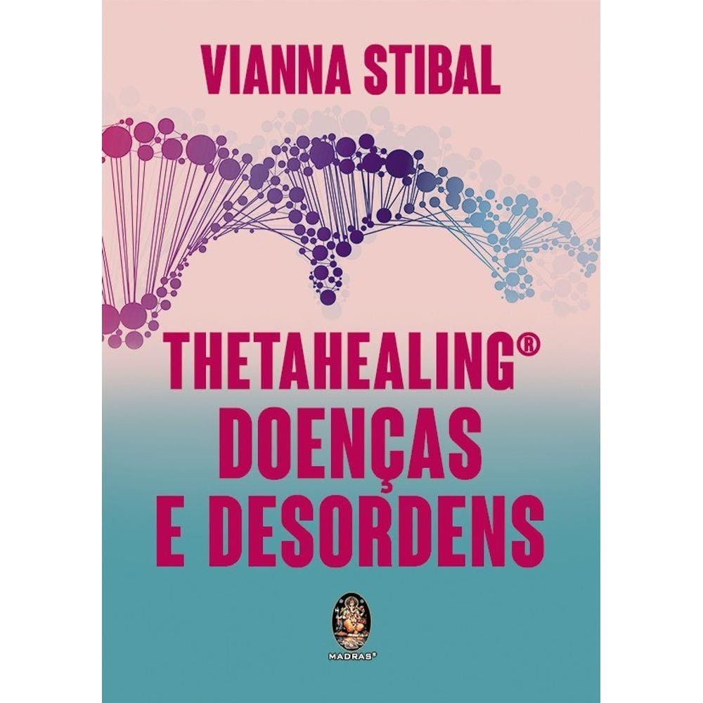 Thetahealing - Doencas E Desordens