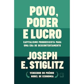 Povo, Poder E Lucro: Capitalismo Progressista Para Uma Era De Descontentame