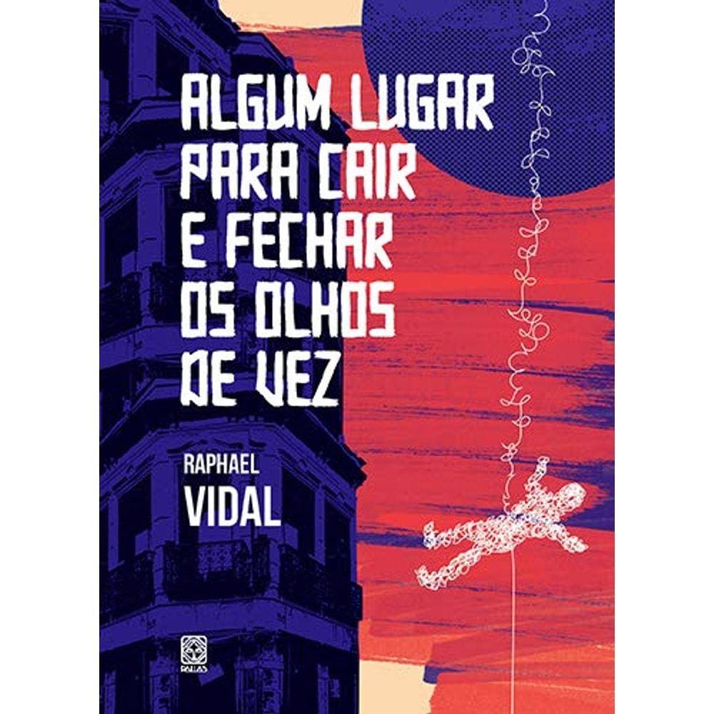 Algum Lugar Para Cair E Fechar Os Olhos Ao Vez
