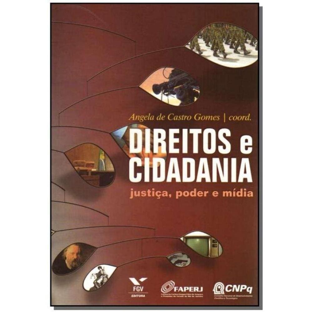Direitos e Cidadania - Justica, Poder e Mídia