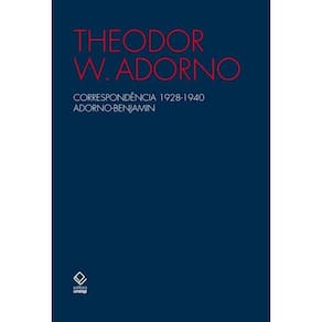 Correspondência 1928-1940 Adorno-Benjamin - 2ª edição