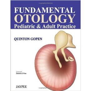 Fundamental Otology Pediatric & Adult Practice