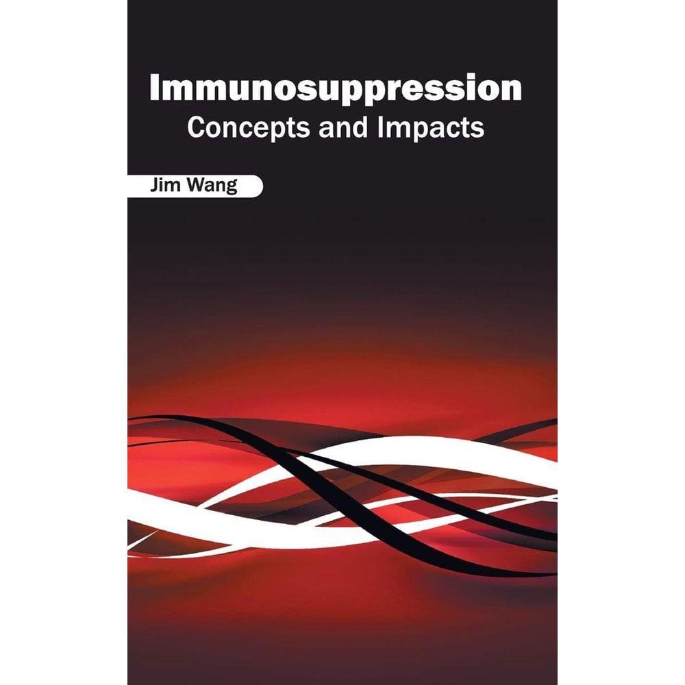 Immunosuppression: Concepts And Impacts