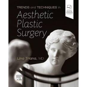 Trends And Techniques In Aesthetic Plastic Surgery