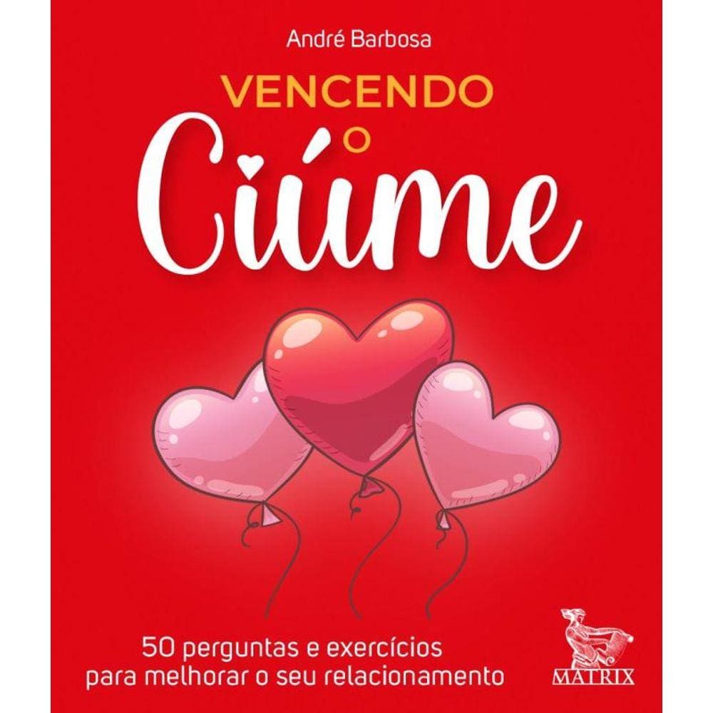 Vencendo O Ciume