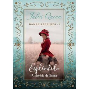 Esplendida (Trilogia Damas Rebeldes – Livro 1)