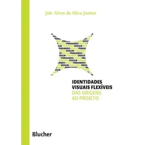 Identidades Visuais Flexiveis - Das Origens Ao Projeto