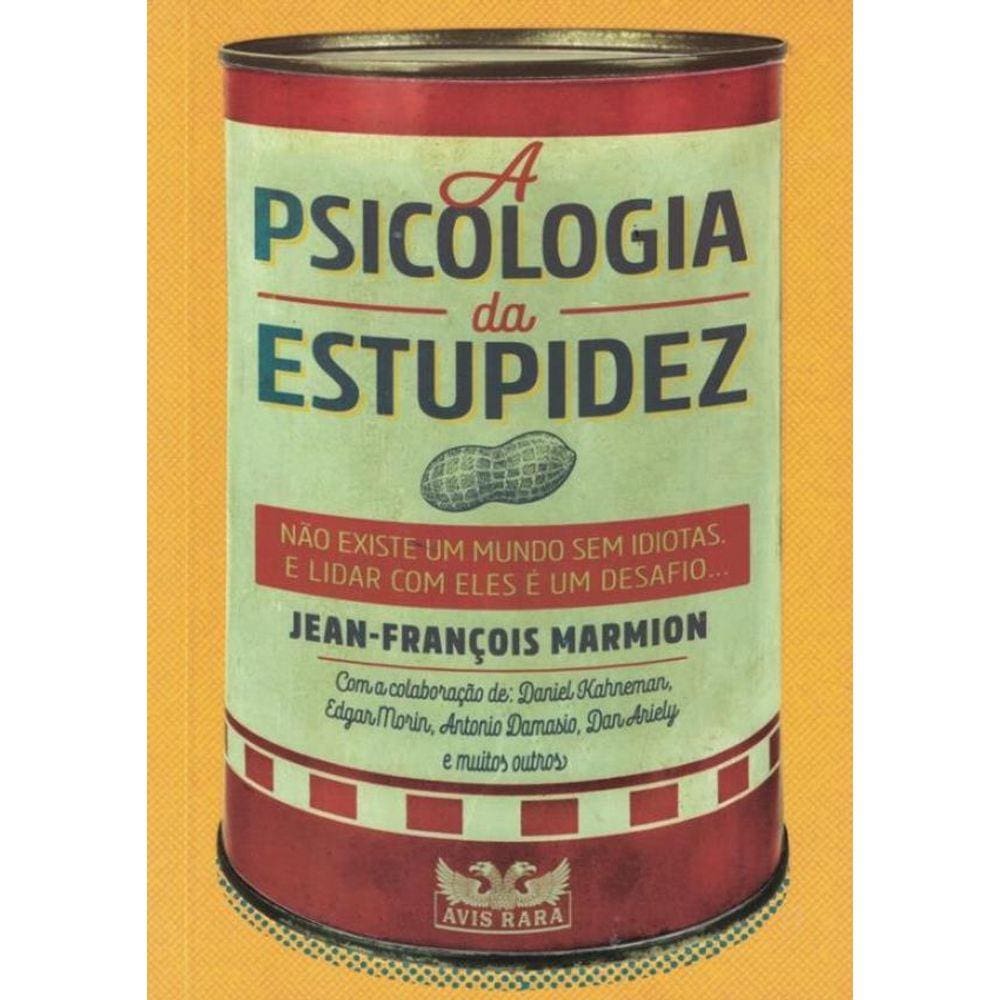 Psciologia Da Estupidez, A