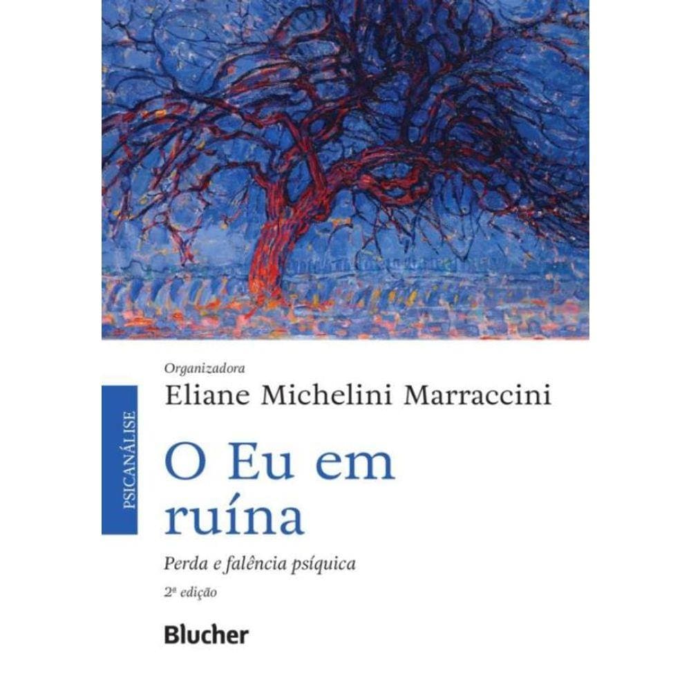 O Eu Em Ruina - Perda E Falencia Psiquica