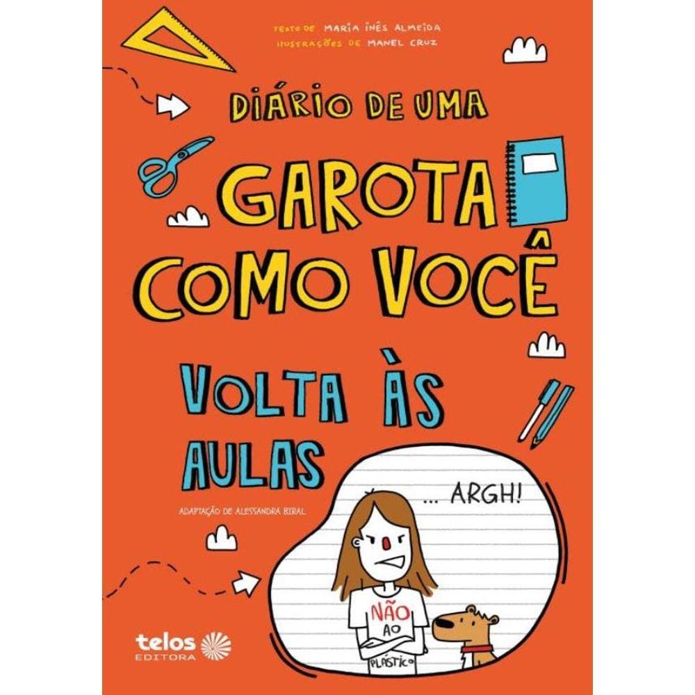 Diario De Uma Garota Como Voce - Volta As Aulas