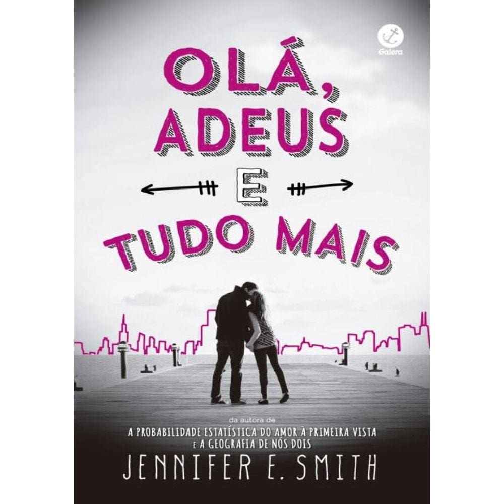 Ola, Adeus E Tudo Mais