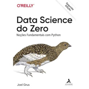 Data Science Do Zero - 2? Edicao - Nocoes Fundamentais Com Python