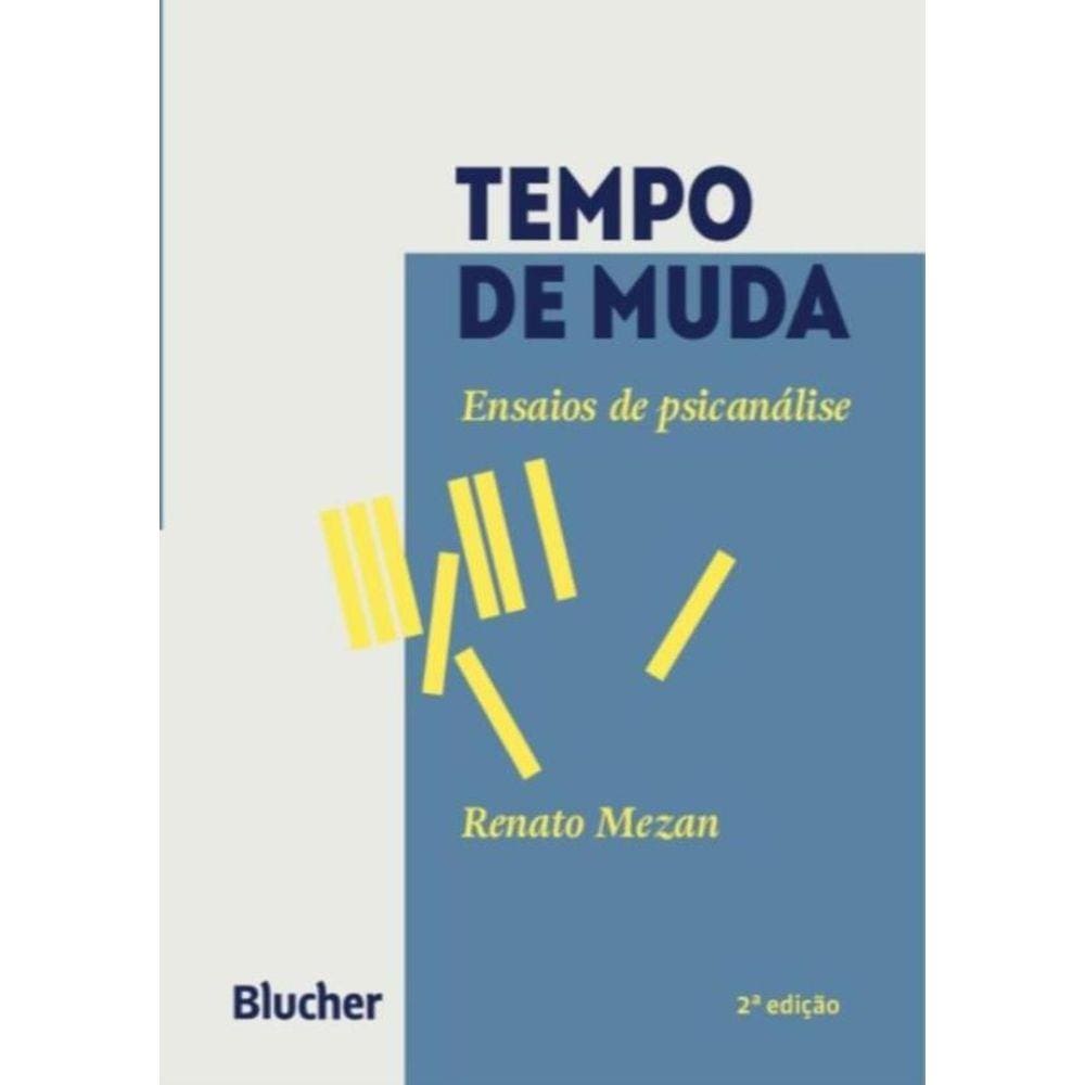 Tempo De Muda - Ensaios De Psicanalise