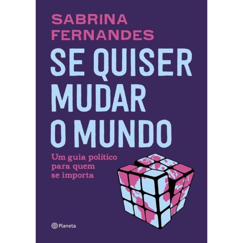 Se Quiser Mudar O Mundo