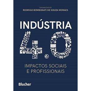 Industria 4.0 - Impactos Sociais E Profissionais