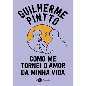 Como Me Tornei O Amor Da Minha Vida