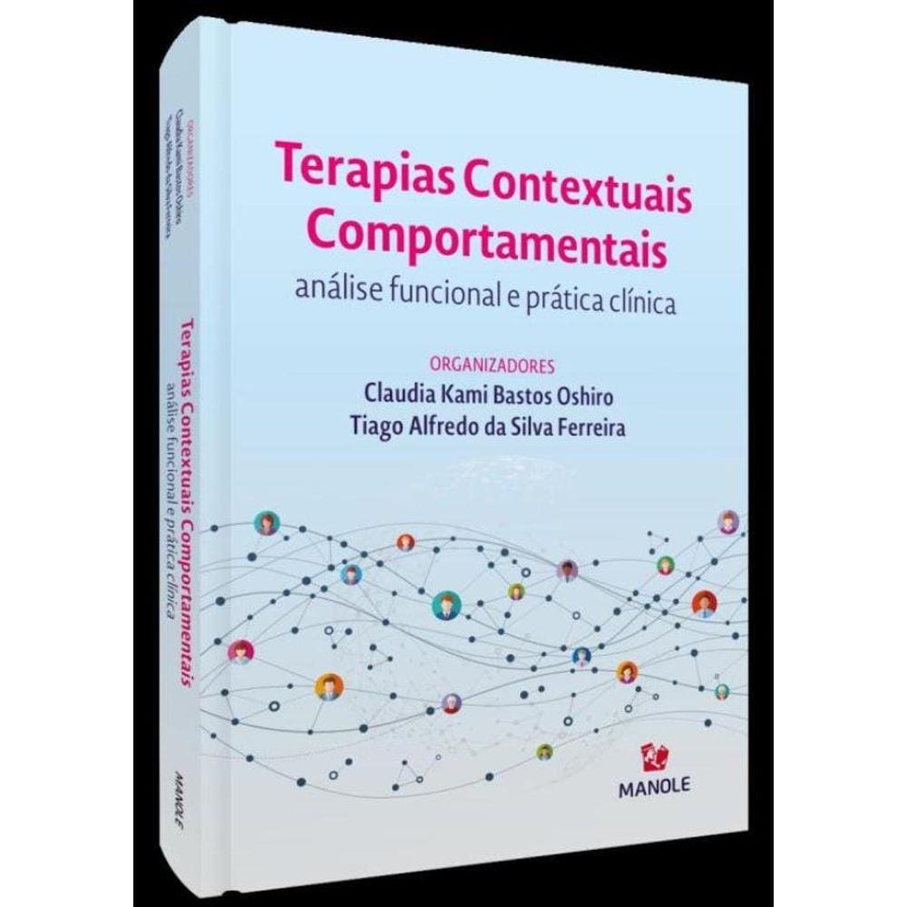 Terapias Contextuais Comportamentais - Analise Funcional E Pratica Clinica