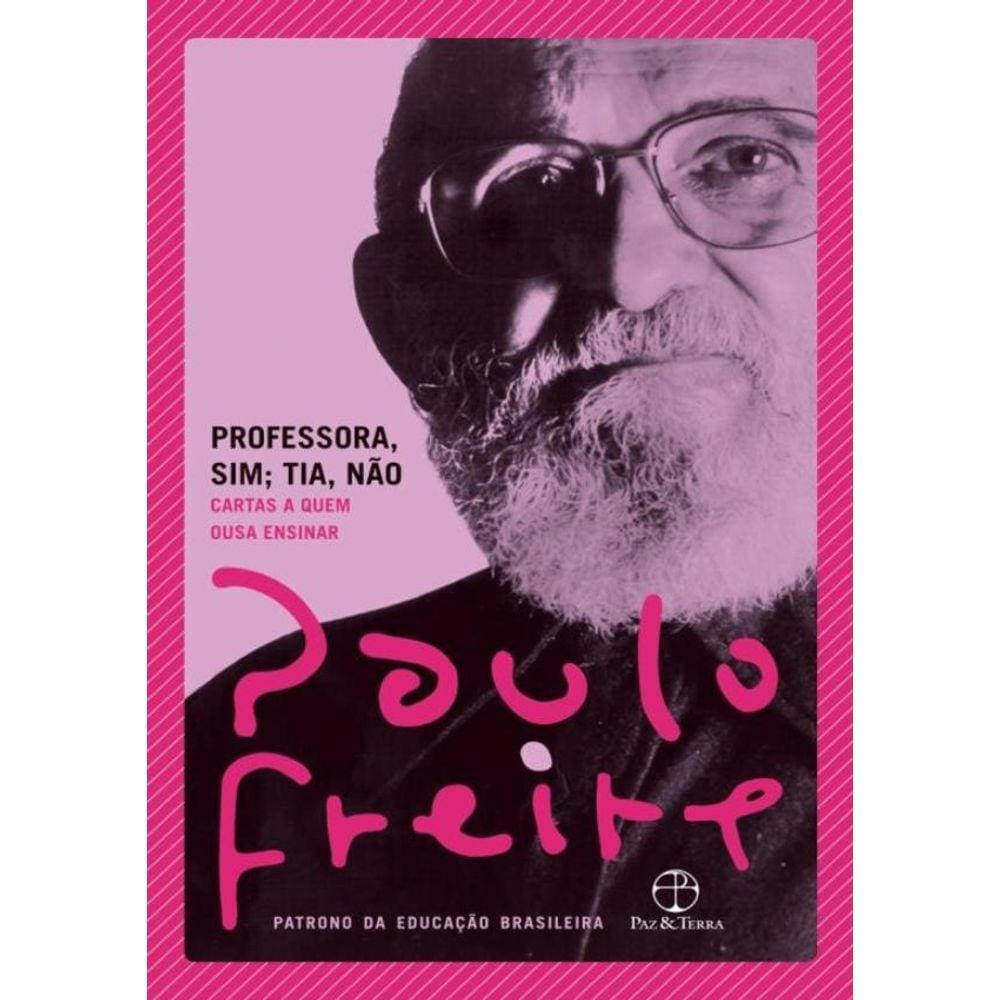 Professora, Sim; Tia Nao - 30ª Ed.