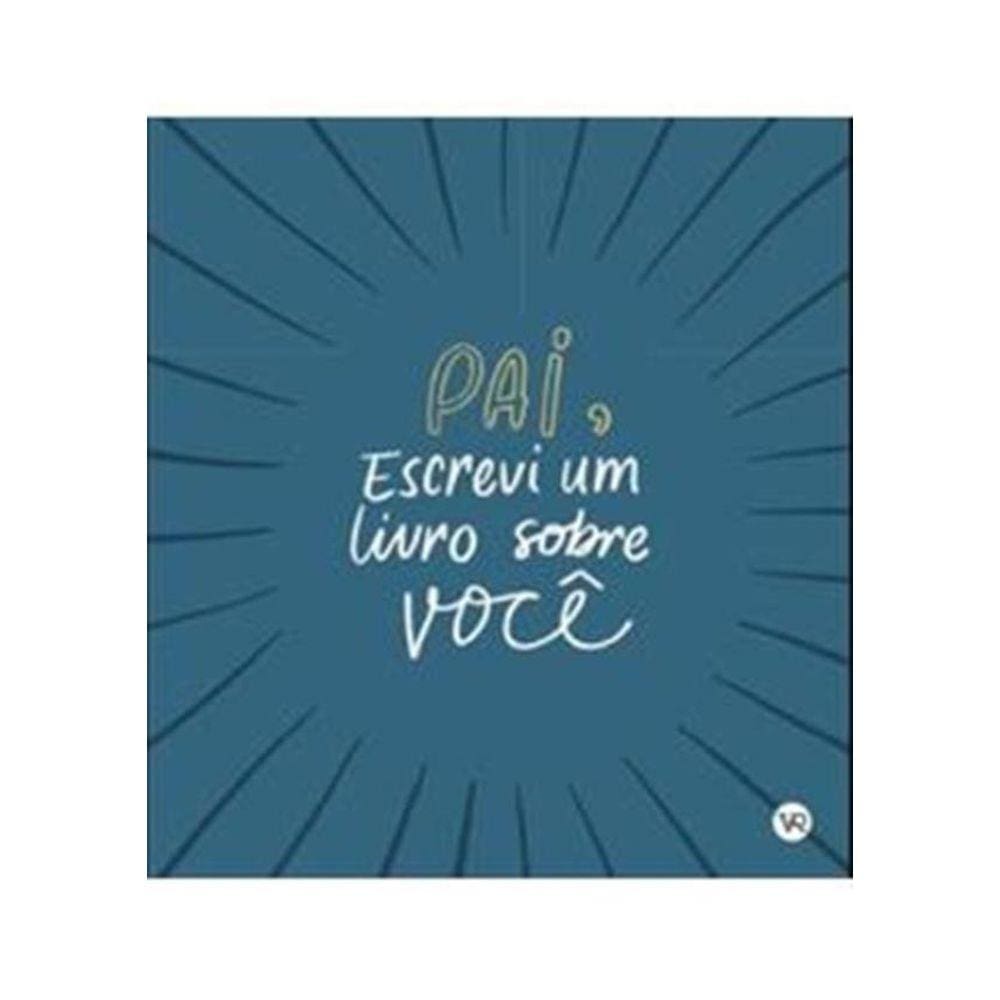 Pai, Escrivi Um Livro Sobre Voce