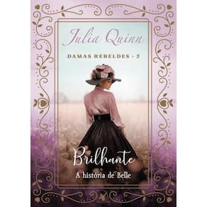 Brilhante (Trilogia Damas Rebeldes – Livro 2)