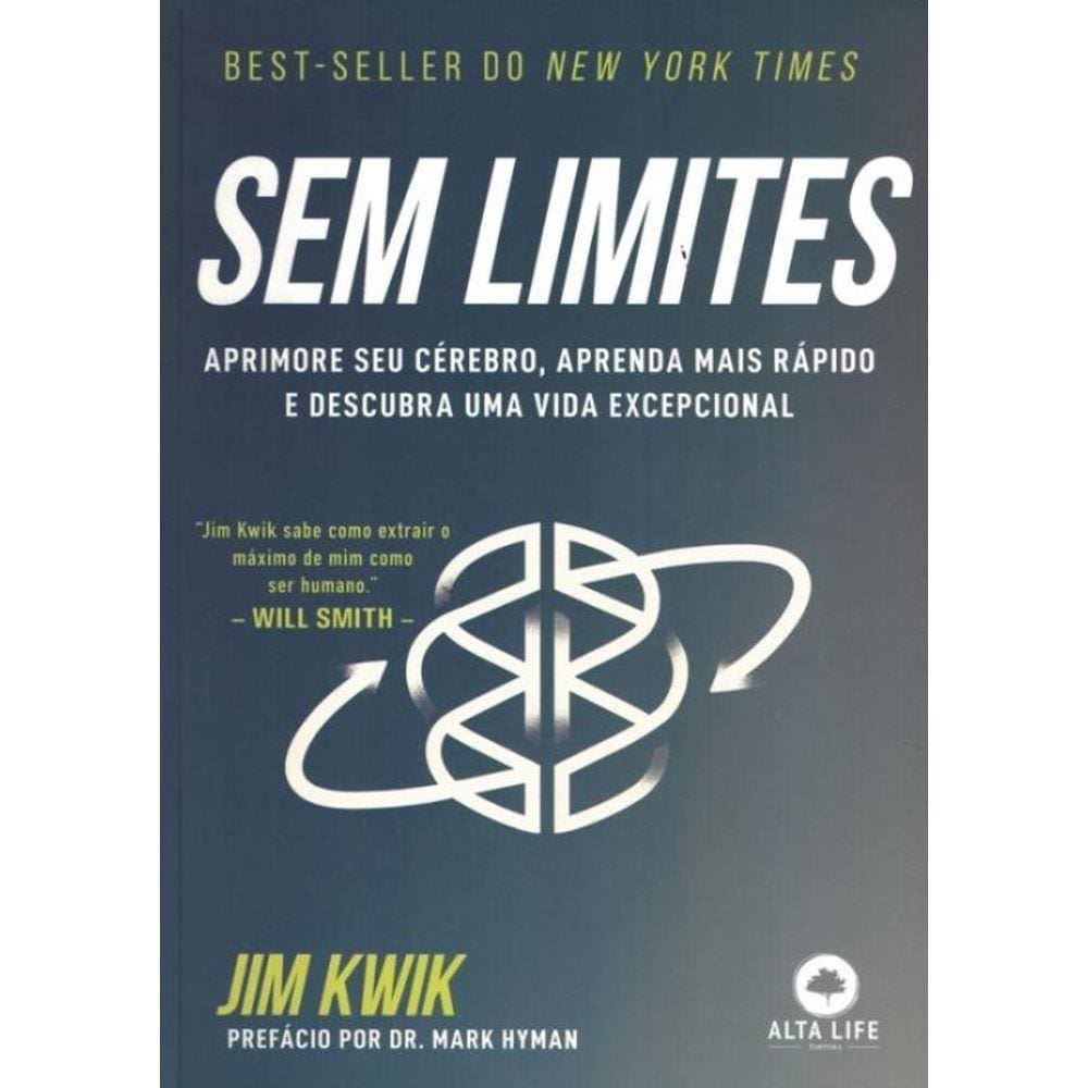 Sem Limites - Aprimore Seu Cerebro, Aprenda Mais Rapido E Descubra Uma Vida Excepcional