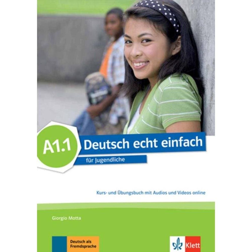 Deutsch Echt Einfach A1.1 Kurs- Und Ubungsbuch + Audios + Videos Online