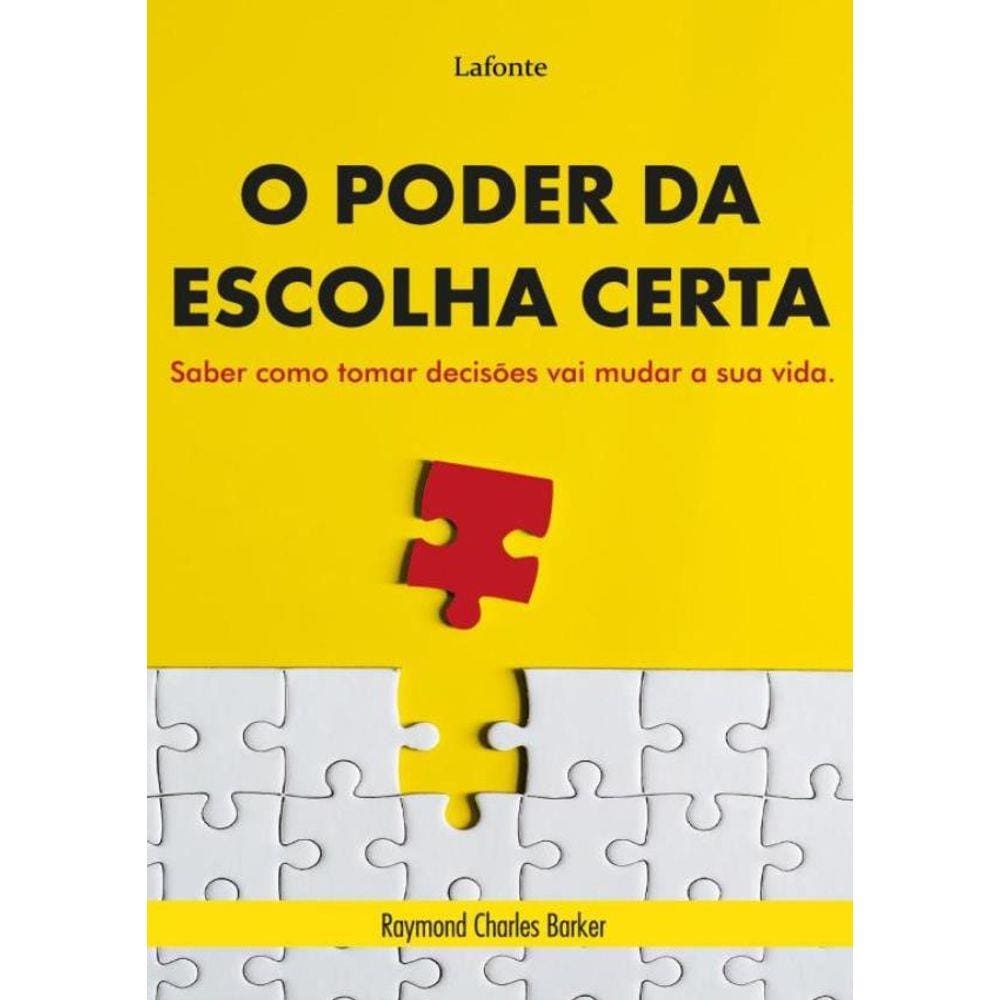 O Poder Da Escolha Certa