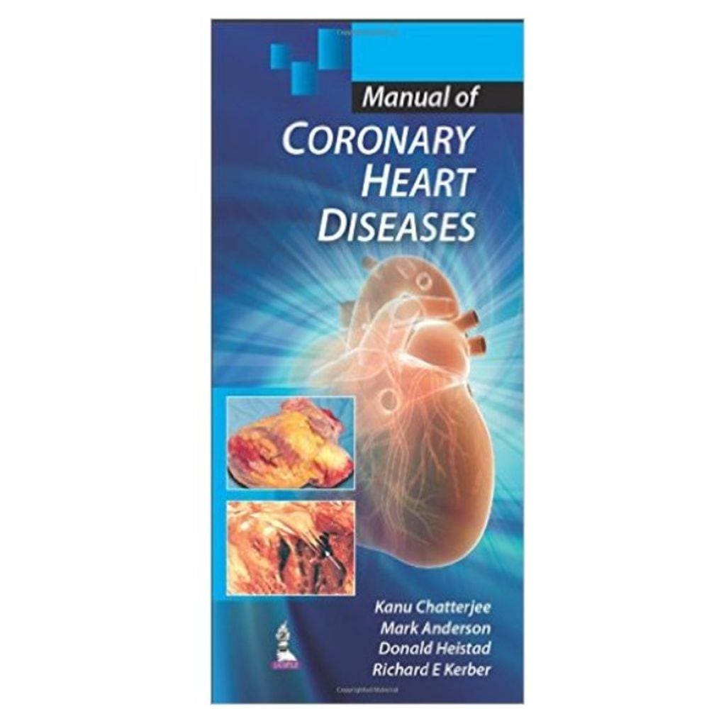 Manual Of Coronary Heart Diseases