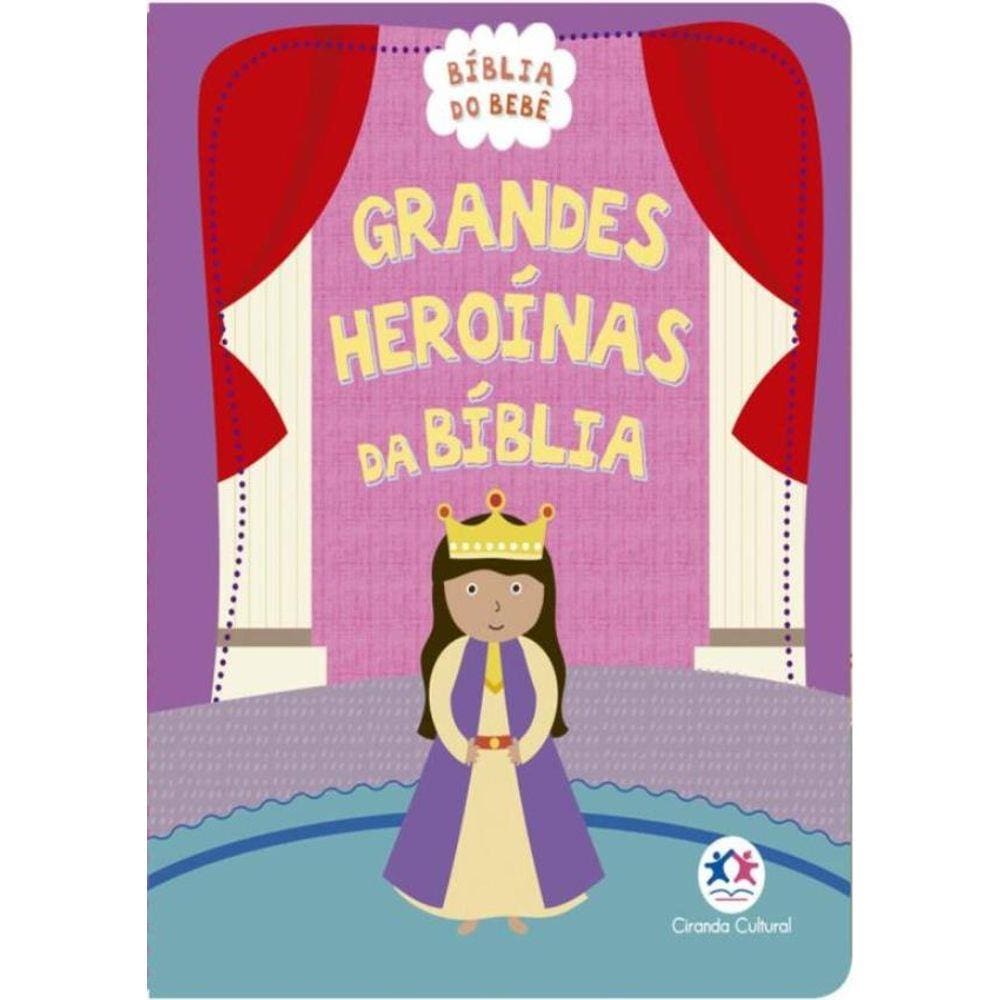 Grandes Heroinas Da Biblia