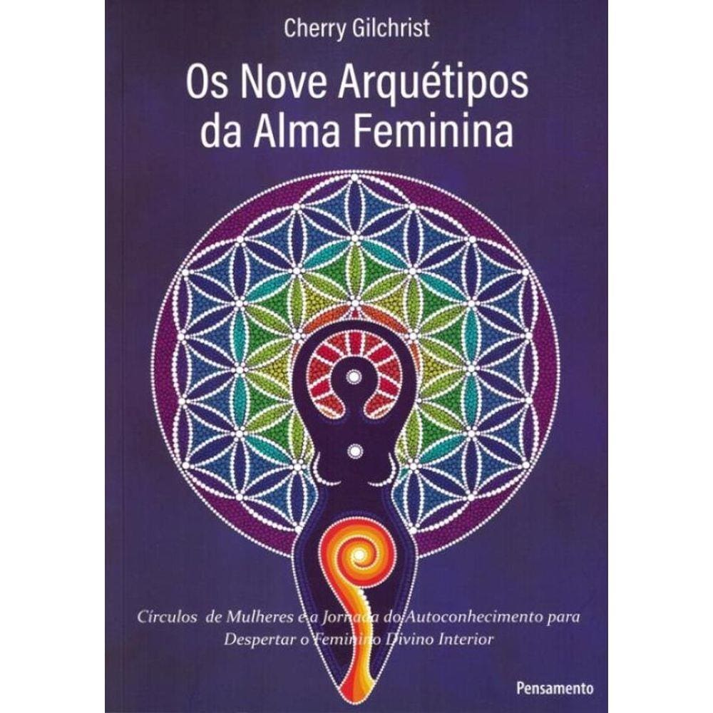 Os Nove Arquetipos Da Alma Feminina