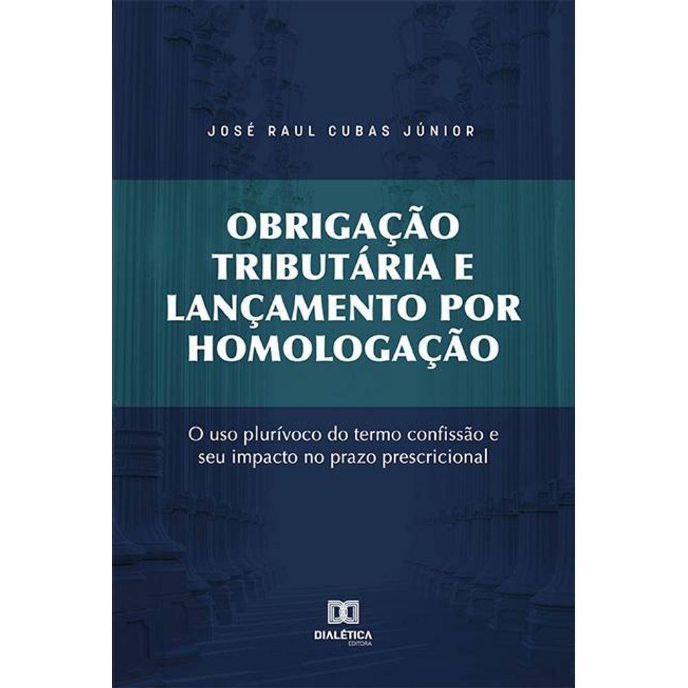 Obrigação tributária e lançamento por homologação: o uso pl
