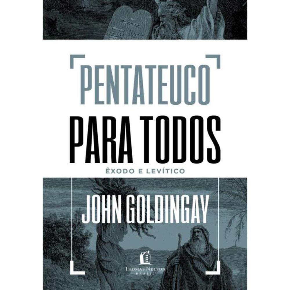 Pentateuco Para Todos: Exodo E Levitico