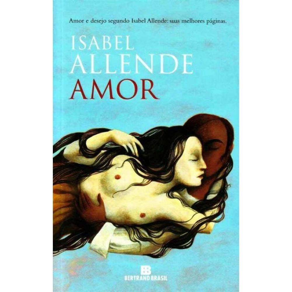 Amor -  Amor e Desejo Segundo Isabel Allende