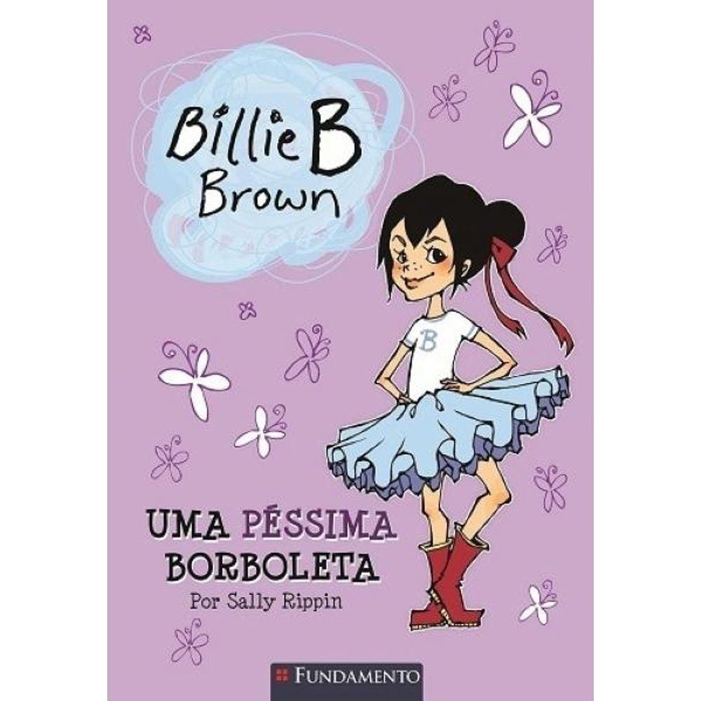 Uma Péssima Borboleta - Billie B. Brown