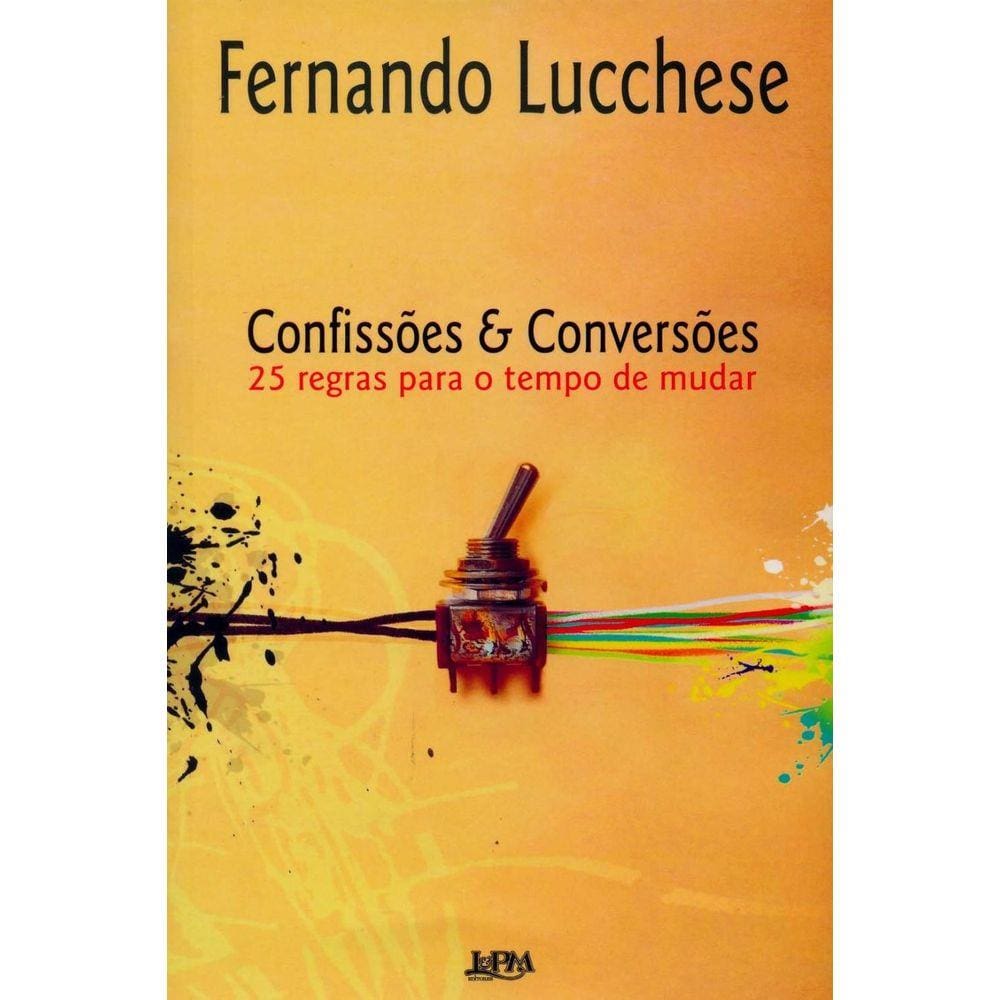 Confissões e conversões – 25 regras para o tempo de mudar