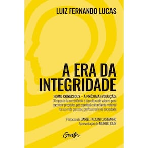 A Era da Integridade: Homo Conscious – A próxima evolução: