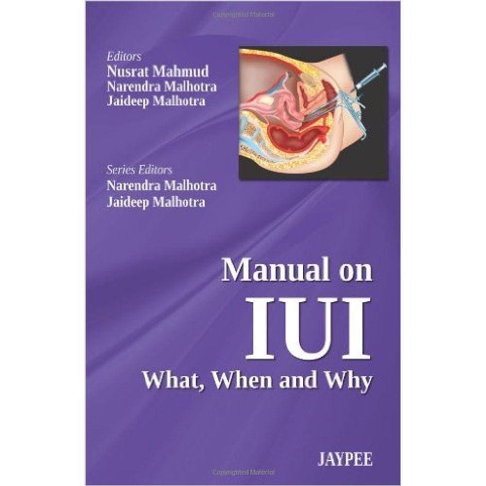 Manual On Iui: What, When And Why