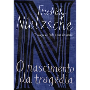 O nascimento da tragédia: ou Os gregos e o pessimismo