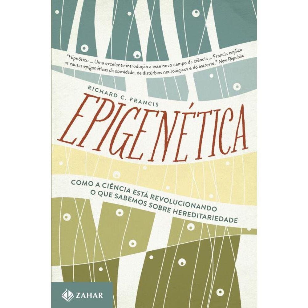 Epigenética: Como a ciência está revolucionando o que sabemos sobre hereditariedade