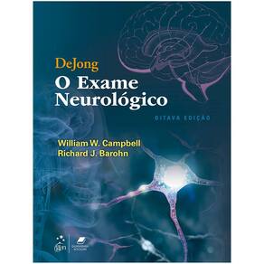 Dejong: O Exame Neurológico