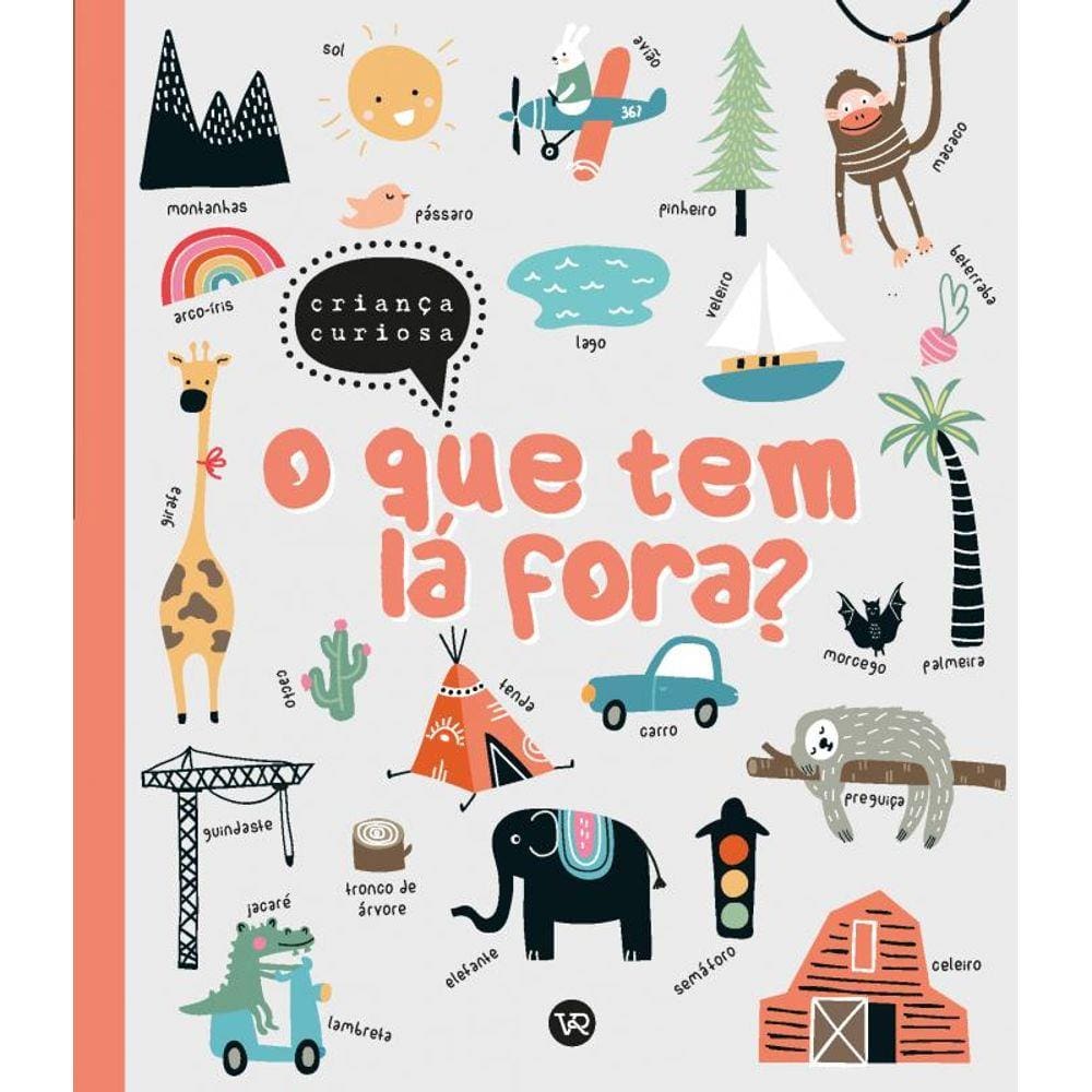 O que tem lá fora?