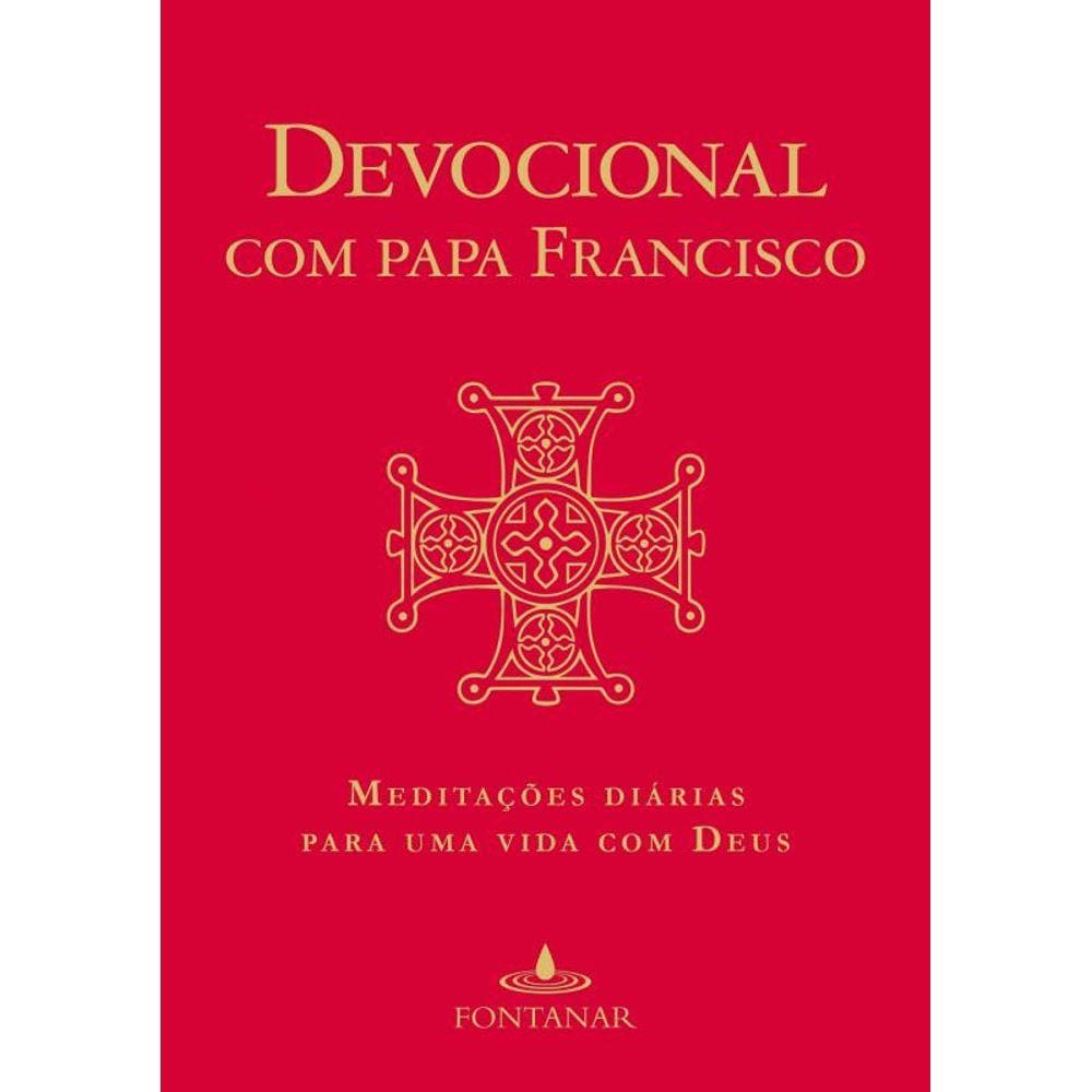 Devocional com Papa Francisco: Meditações diárias para uma vida com Deus