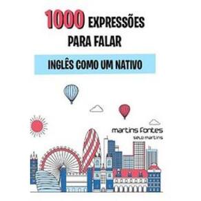 1000 Expressoes Para Falar Ingles Como Um Nativo Vol. Ii