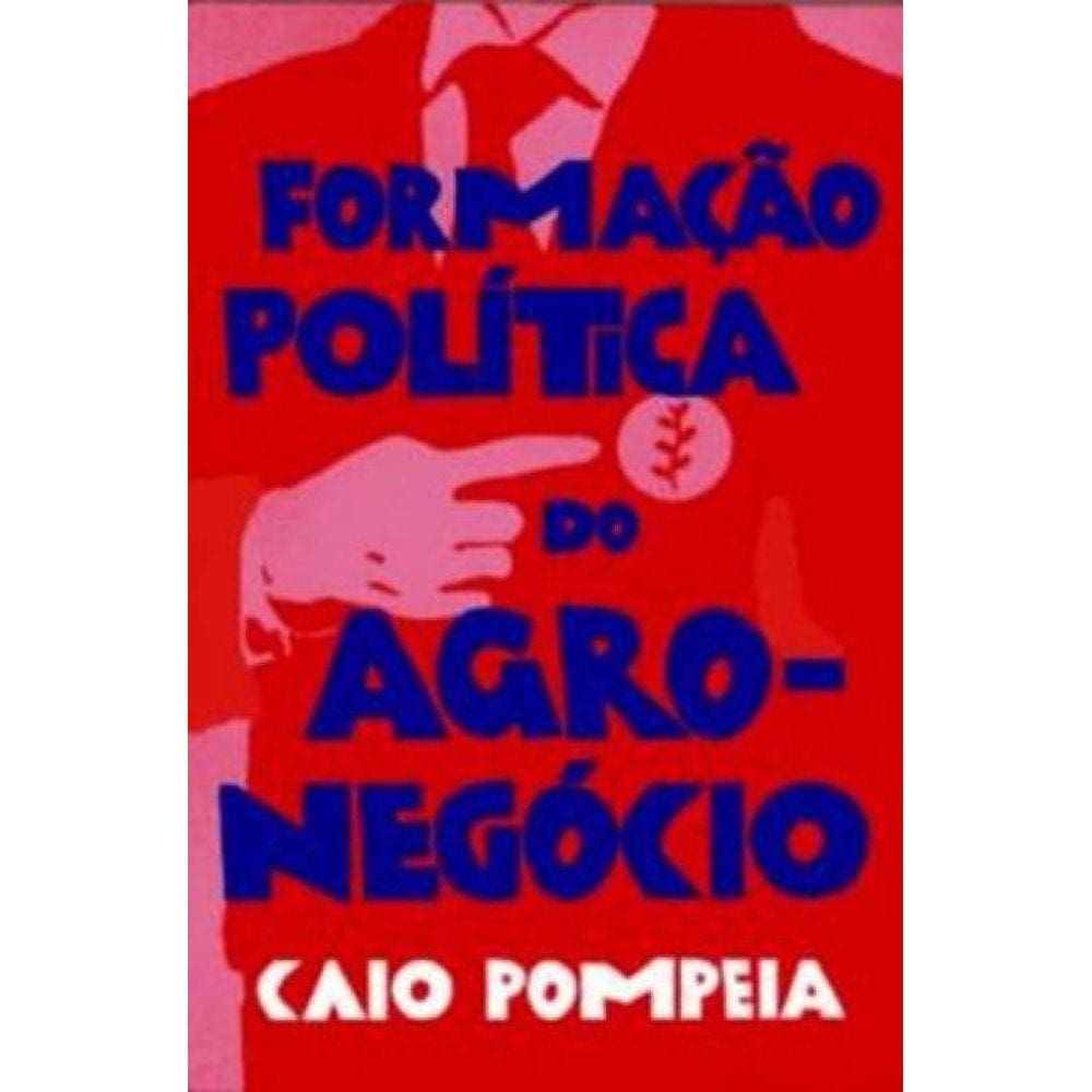 Formação Política Do Agronegócio