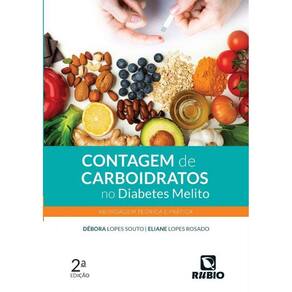 Contagem De Carboidratos No Diabetes Melito - Abordagem Teorica E Pratica