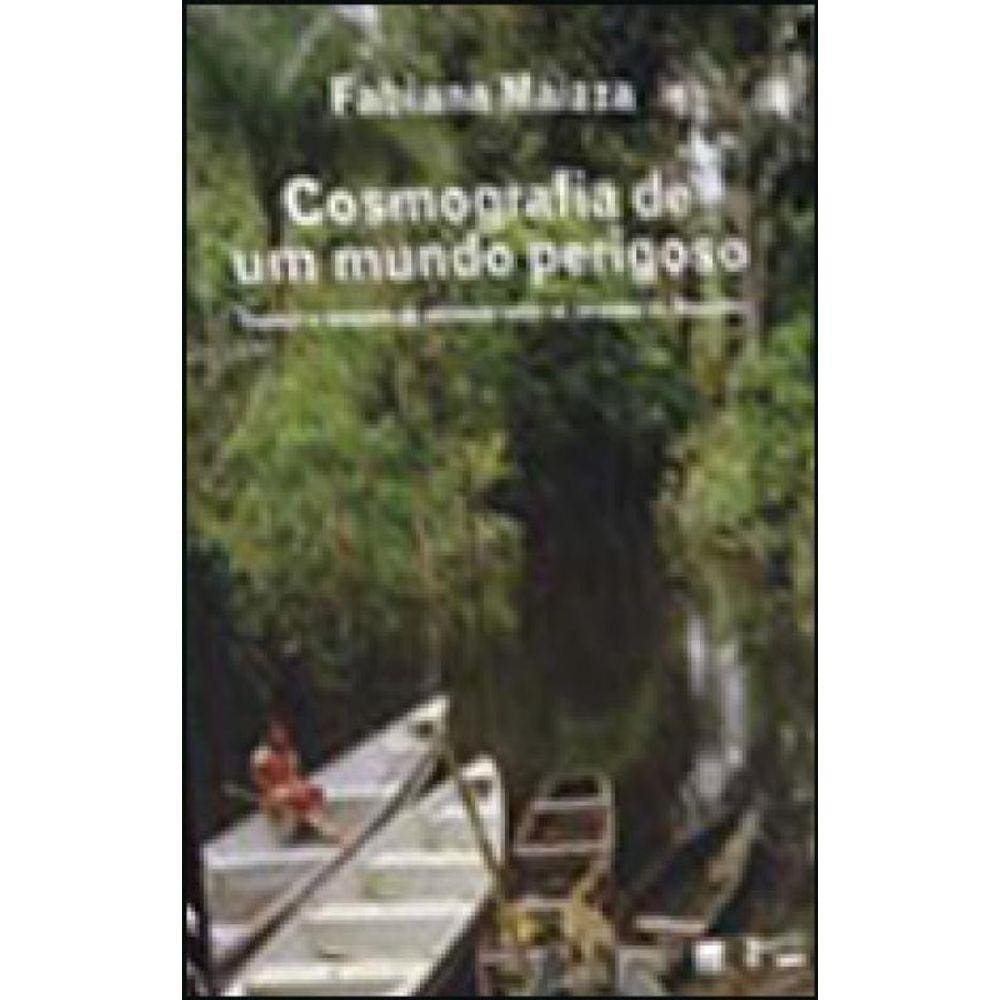 Cosmografia De Um Mundo Perigoso