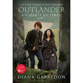 Outlander: a viajante do tempo – Livro 1